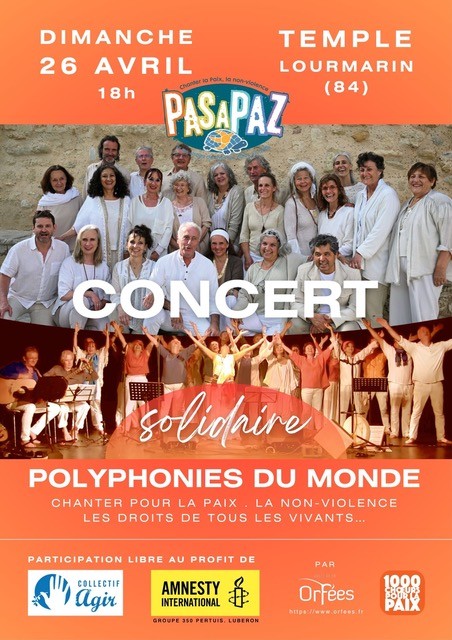 Solidarity concert of world polyphonies by the PasàPaz choir, Sunday 26 April at 6 pm at the Temple of Lourmarin, in support of Amnesty International and the Collectif Agir