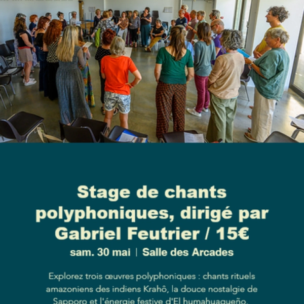 Polyphonic singing workshop with Gabriel Feutrier - Festival Voix Part