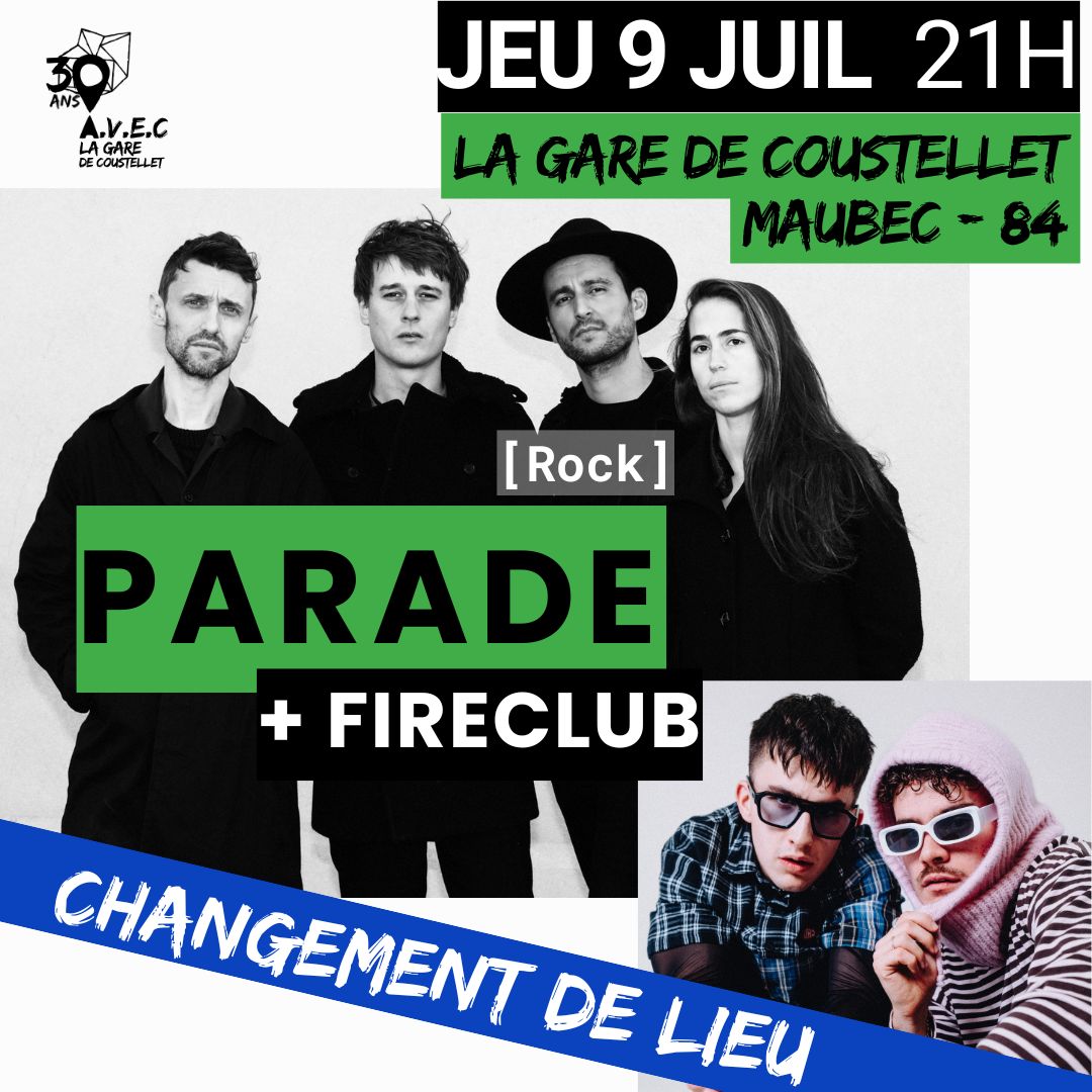 Parade + FireClub Concert at La Gare de Coustellet Poster for the Parade + FireClub concert at La Gare de Coustellet with a change of venue