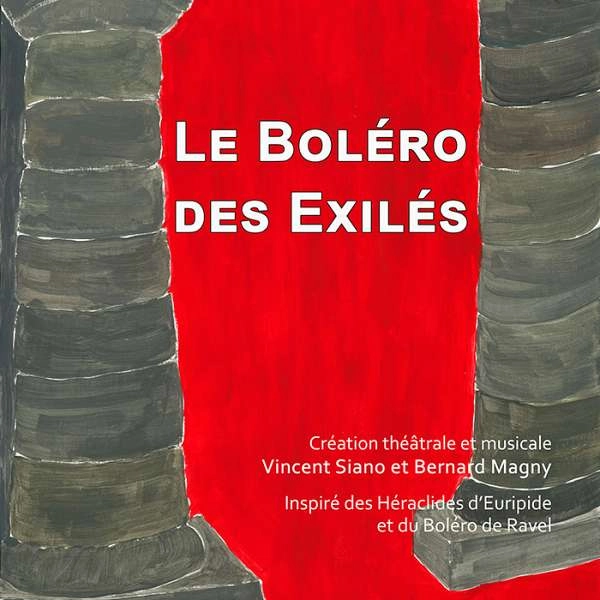 Le Boléro des Exilés - Theatre