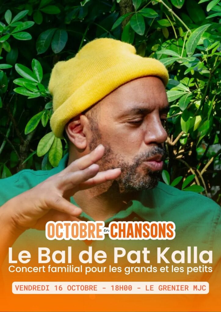 Le Bal de Pat Kalla in Cavaillon - Octobre en Chansons 2026 Poster for the family concert Le Bal de Pat Kalla at Le Grenier, MJC de Cavaillon