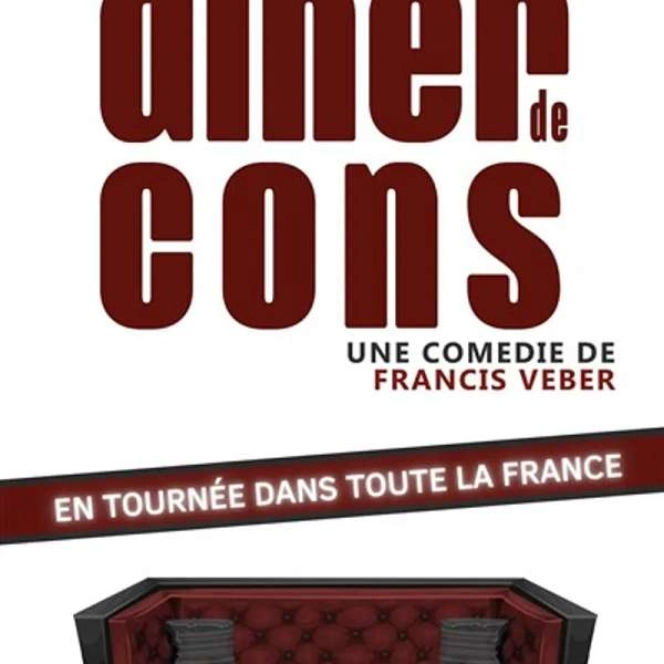 Le Dîner de cons - Comedy in Cavaillon